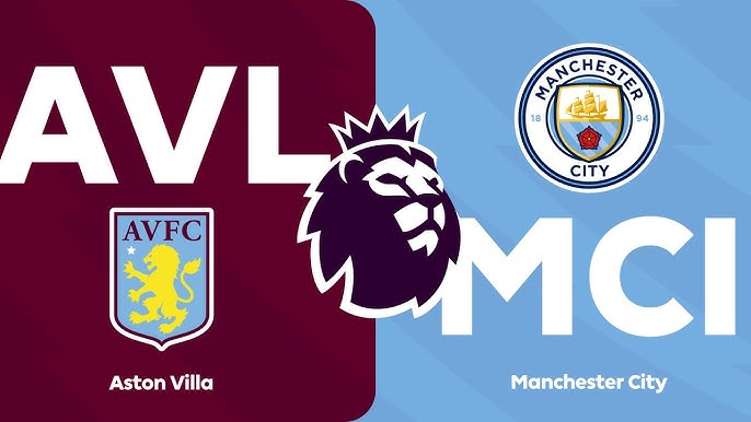 موعد مباراة مانشستر سيتي وأستون فيلا اليوم بث مباشر في الدوري الإنجليزي