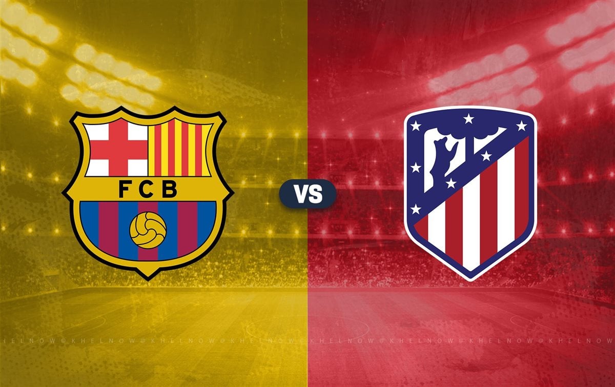 موعد مباراة أتلتيكو مدريد ضد برشلونة