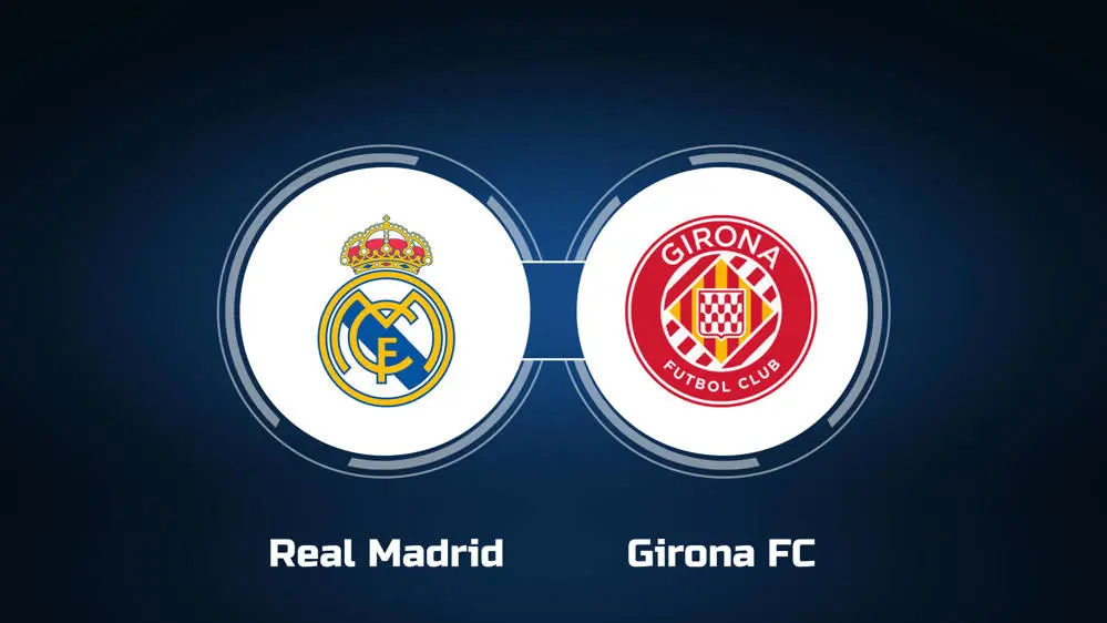 موعد مشاهدة مباراة ريال مدريد وجيرونا اليوم بث مباشر