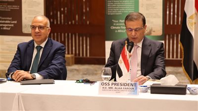 مصر تستضيف اجتماعات مرصد الصحراء والساحل بحضور وزراء الزراعة والمياه والبيئة من الدول الأعضاء